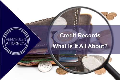 CREDIT RECORDS- WHAT IS IT ALL ABOUT?